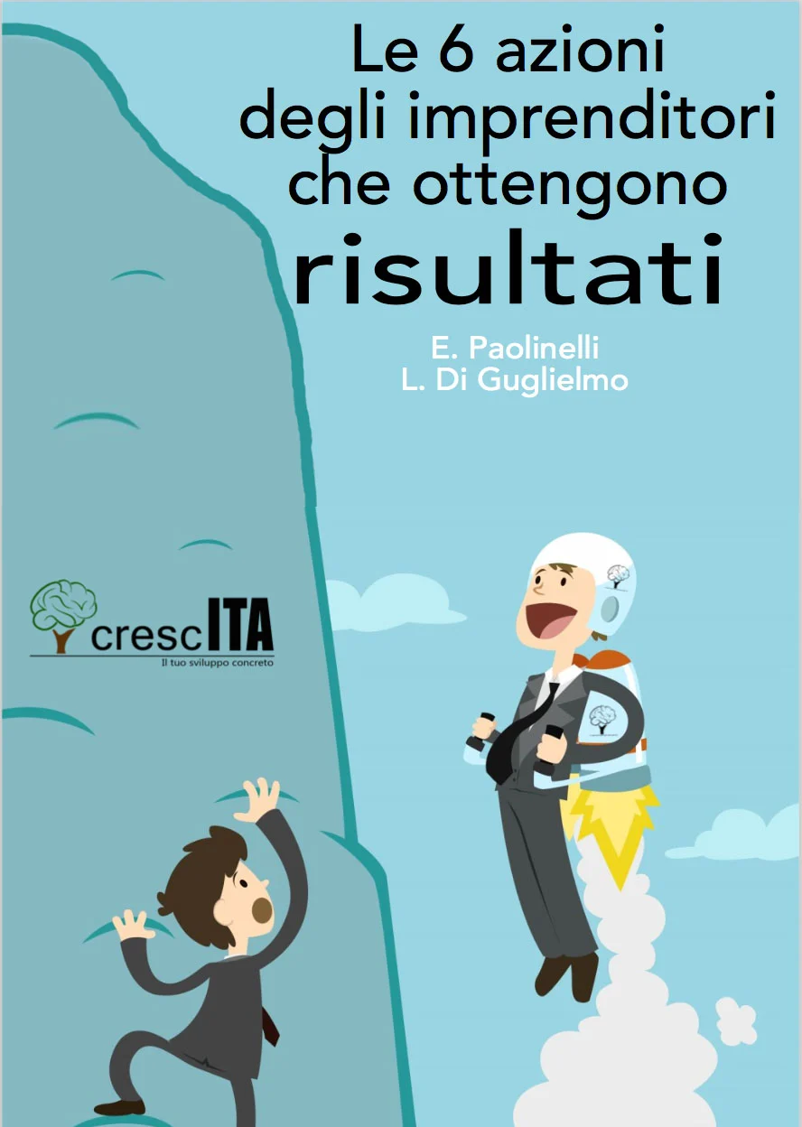 Copertina Le 6 Azioni degli imprenditori che ottengono risultati